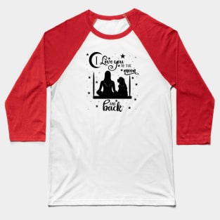 I Love You To The Moon & Back: Cavalier King Charles & Woman Silhouette Baseball T-Shirt